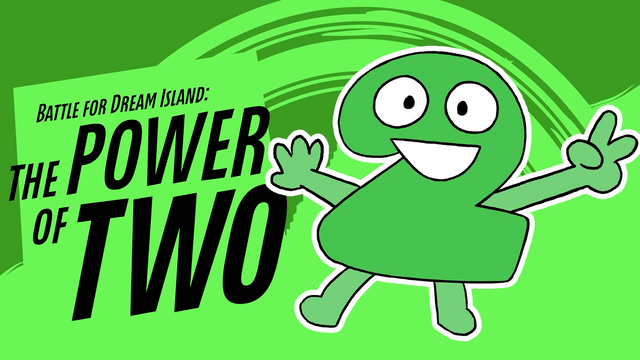 Battle for Dream Island: The Power of Two - Objectshowpedia